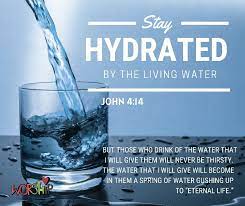  Stay Hydrated Living Water Names Of Jesus Fight The Good Fight