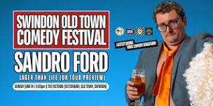 Sandro Ford: UK Tour Preview - Swindon Old Town Comedy Festival