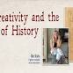 Creativity and the Art of History event image