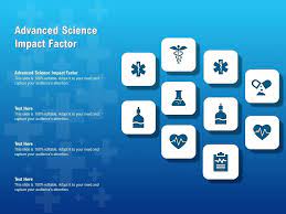 Advanced Science Impact Factor Ppt Powerpoint Presentation File Show Powerpoint Slides Diagrams Themes For Ppt Presentations Graphic Ideas