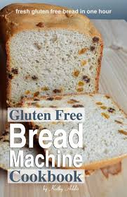 Homemade Gluten Free Bread Your Gluten Free Kitchen In 2020 Homemade Gluten Free Bread Gluten Free Bread Maker Gluten Free Bread Machine