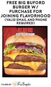 Free Big Buford Burger With Purchase For Joining Flavorhood Valid Email And Phone Required Yo Free Samples