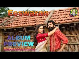 Eeswaran review eeswaran movie review silambarasan tr susienthiran thaman s selfie review. Eeswaran Album Preview Silambarasan Str Susienthiran Eeswaran Youtube