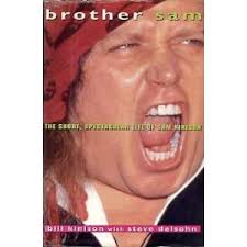 Brother Sam: The Short, Spectacular Life of Sam Kinison by Bill Kinison