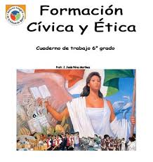 Catálogo de libros de educación básica. Cuaderno De Trabajo De Formacion Civica Y Etica De 6 De Primaria Material Educativo
