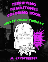 When it gets too hot to play outside, these summer printables of beaches, fish, flowers, and more will keep kids entertained. Amazon Com Terrifying Tombstones Coloring Book A Halloween Coloring Book For Adults And Creepy Children Gothic Color Therapy Scary Jokes Graveyards Haunted Graves And Tombstones Creepy Color Therapy 9781546600732 Cryptkeeper M Books