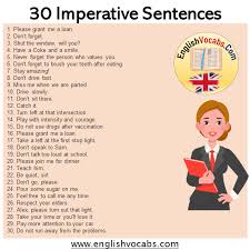 Learn about the imperative sentence! 30 Imperative Sentences Examples Of Imperatives English Vocabs