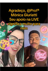 Agradecimento à Profª Mônica Giuriatti pela LIVE