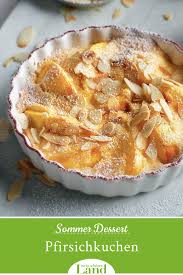 Pfirsichkuchen Mit Mandeln Saisonale Rezepte Gartentipps Kreativideen Idyllische Regionen Und Vieles Mehr Entdecken Sie Mit Uns Die Schonsten Seiten Des Rezept Kuchen Mit Pfirsich Pfirsichkuchen Kuchen