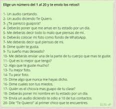 Solo copia el texto y mándalo para crear una cadena de whatsapp y. Elige Un Numero Del 1 Al 20 Y Te Envio Los Retos 1 Un Audio Cantando 2 Un Audi Retos Para Whatsapp Atrevidos Cuestionarios Para Whatsapp Retos Para Amigos