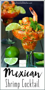 Shrimp cocktail in a jar. Mexican Shrimp Cocktail Coctel De Camarones From A Chef S Kitchen
