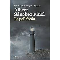 La pell freda (Narrativa Catalana) : Sánchez Piñol, Albert: Amazon.es:  Libros