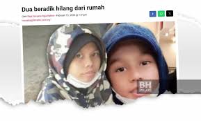 2 beradik hilang sejak 4 hari lalu masih gagal dikesan