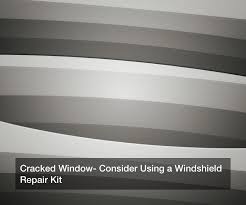 We'll also provide a brief buyer's guide at the end so that. Cracked Window Consider Using A Windshield Repair Kit 1302 Super