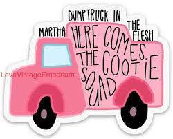 Tik Tok Martha Dump Truck In The Flesh Here Comes The Cootie Squad Musical Heathers Sticker Water B Red Bubble Stickers Bubble Stickers Aesthetic Stickers