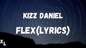 Check spelling or type a new query. Kizz Daniel Flex Lyrics L Xtra Lyrics Youtube