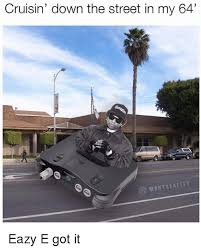 Jul 22, 2021 · the flying harpoon ii, what can we say? Cruisin Down The Street In My 64 Montreality Eazy E Got It Eazy E Meme On Me Me