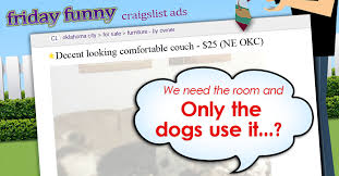 Funny Craigslist Ads Couch Has Gone To The Dogs Funny Craigslist Ads Ads Friday Humor