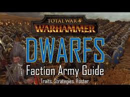 Total war warhammer is a difficult game to wrap your head around at first. Dwarf Army Guide Total War Warhammer Youtube