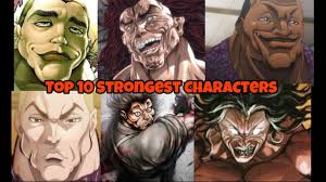 Baki 2018 Ona Top 10 Strongest Characters Youtube Baki is a very skilled martial artist as well as having the pure brute strength to back it up.
