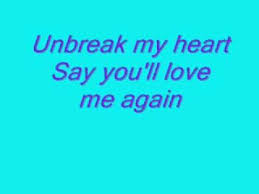 Don T Break My Heart Say You Love Me Again Toni Braxton Unbreak My Heart Always Loved This Song And Of Course Her Voice Toni Braxton Love Songs Favorite Lyrics