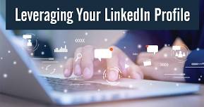 Leveraging Your LinkedIn Profile Workshop