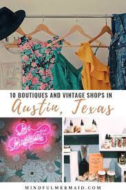 The Best Clothing Boutiques In Austin Tx The Mindful Mermaid Austin Shopping Texas Clothing Texas Boutiques
