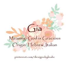 Baby Girl Name Gia Meaning God Is Gracious Origin Hebrew Italian Www Pinterest Com Desi Baby Girl Names Italian Baby Names Girl Names With Meaning