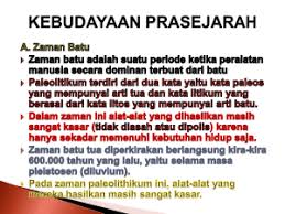 Apakah maklumat yang disampaikan melalui tiga bentuk aktiviti masyarakat zaman prasejarah dalam bidang ekonomi? 1 Ciri Zaman Prasejarah Indonesia Zaman Batu Zaman