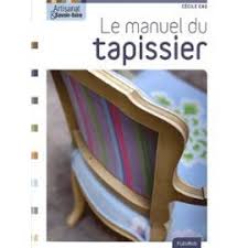 Le Manuel Du Tapissier Rakuten Tapissier Fauteuil Ancien Tapisserie