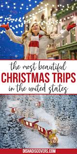 Usa Christmas Destinations 11 Of The Best Holiday Getaways In America In 2020 Christmas Travel Usa Travel Destinations Travel Usa