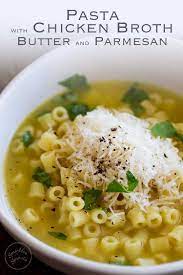 This Pasta With Chicken Broth Butter And Parmesan Is Pure Comfort Food It Is A Bowl Of Wonderful Warming Healing Amazingn Pasta Dishes Recipes Comfort Food