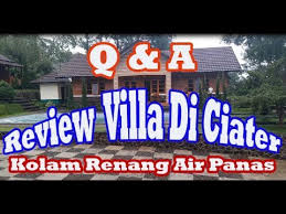 Review Harga Sewa Villa Di Ciater Dengan Kolam Renang Air Panas Youtube