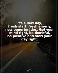 Tag Someone Who Needs To Read This It S A New Day Fresh Start Fresh Energy New Opportunities Get Your Mind Right Be Than Meditation Yoga Reiki Meditation