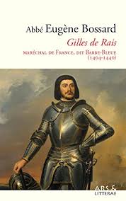 Amazon Com Gilles De Rais Marechal De France Dit Barbe Bleue 1404 1440 French Edition Ebook Bossard Eugene Kindle Store