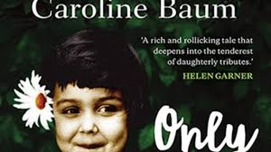 Only review: Caroline Baum's brave memoir of her childhood