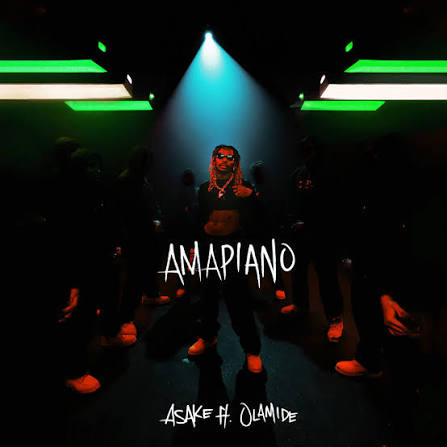 Amapiano by Asake featuring Olamide - Official cover art on ZongaMack