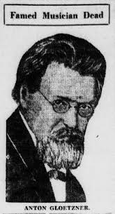 Anton A Gloetzner Sr. (1850-1928)