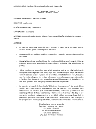 Es común asociar la palabra actor con una actuación de una persona que ha llevado a cabo un papel o rol de una determinada historia, cuento, narración, anécdota, etc. Analisis La Historia Oficial Docx