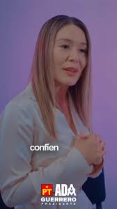 Conoce a la candidata del PT Ada Guerrero Herrera a la alcaldía por  Coatepec.