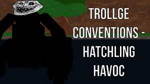 Roblox: Trollge Conventions - Hatchling Havoc (From The Egg) - YouTube