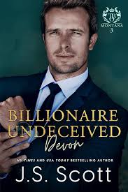 Amazon.com: Billionaire Undeceived ~ Devon: (Montana Billionaire's #3) (The  Billionaire's Obsession Book 22) eBook : Scott, J. S. : Kindle Store