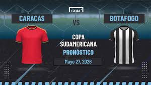 Caracas vs Botafogo Pronóstico y Apuestas Copa Sudamericana | 27/05/26