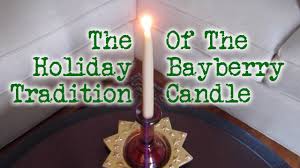 The Holiday Tradition Of The Bayberry Candle Youtube