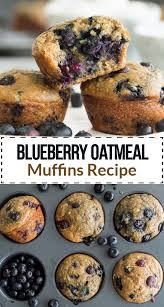 Blueberry Oatmeal Muffins Recipe Oatmeal Blueberry Muffins Healthy Blueberry Oatmeal Muffins Blueberry Oatmeal