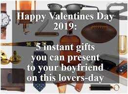 You have a valentine this year, yay! Happy Valentine S Day 2019 5 Instant Gifts You Can Present To Your Boyfriend On This Lovers Day Relationships News India Tv