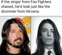 Rock Bands Memes Dave Grohl Memes Wattpad
