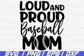 These are great to use by themselves or with a monogram. Loud And Proud Baseball Mom Svg Cut File Cricut Dxf 515561 Cut Files Design Bundles