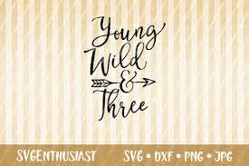 Young wild and three svg. Young Wild And Three Grafik Von Svgenthusiast Creative Fabrica