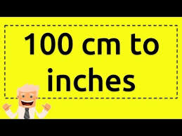 100 centimeters = 39.3700787 inches 100 Cm To Inches Youtube
